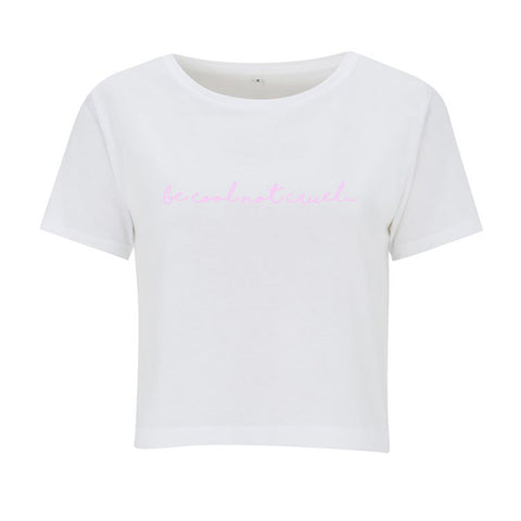 ‘be cool not cruel...' cropped tee